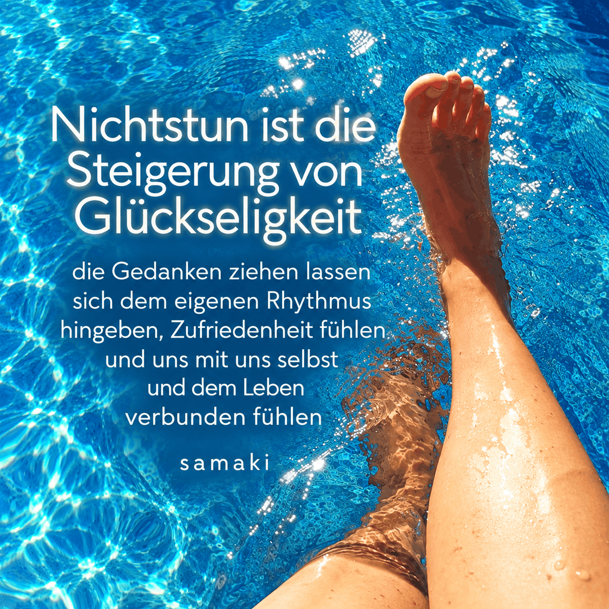 Nichtstun ist die Steigerung von Glückseligkeit
